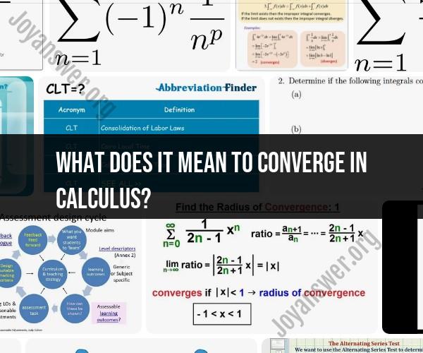 Convergence in Calculus: Understanding Mathematical Concepts