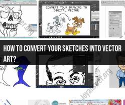 Converting Sketches into Vector Art: Step-by-Step Guide