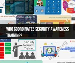 Coordinating Security Awareness Training: Key Responsibilities