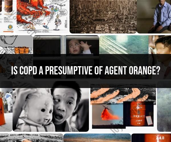 COPD and Agent Orange: Presumptive Service Connection