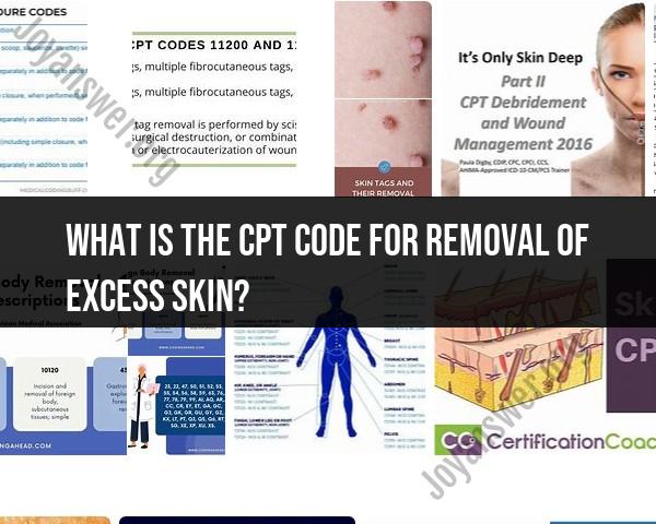 CPT Code for Excess Skin Removal: Medical Billing