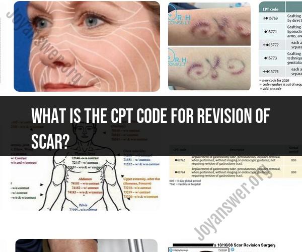 CPT Code for Scar Revision: Medical Procedure Coding