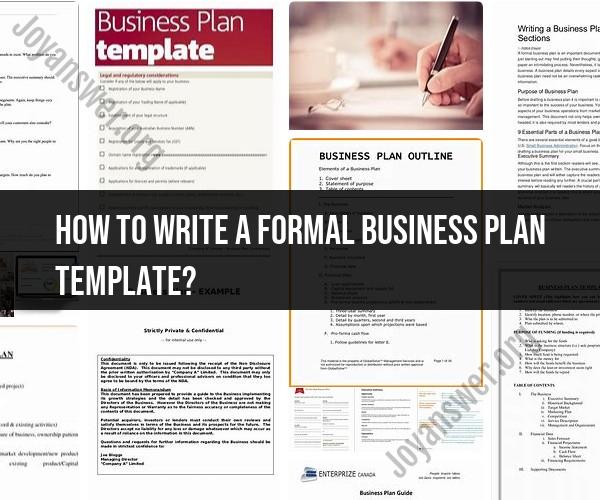 Crafting a Comprehensive Formal Business Plan Template