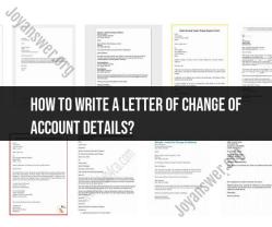 Crafting a Letter for Change of Account Details: Effective Communication