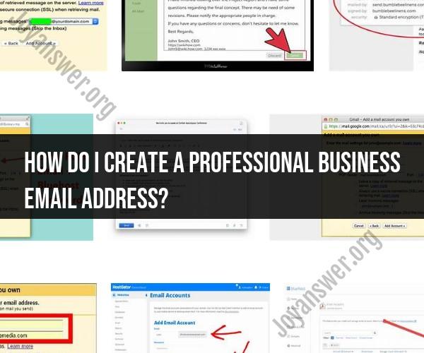 Crafting a Professional Business Email Address: Tips and Steps