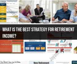 Crafting a Retirement Income Strategy: Financial Planning