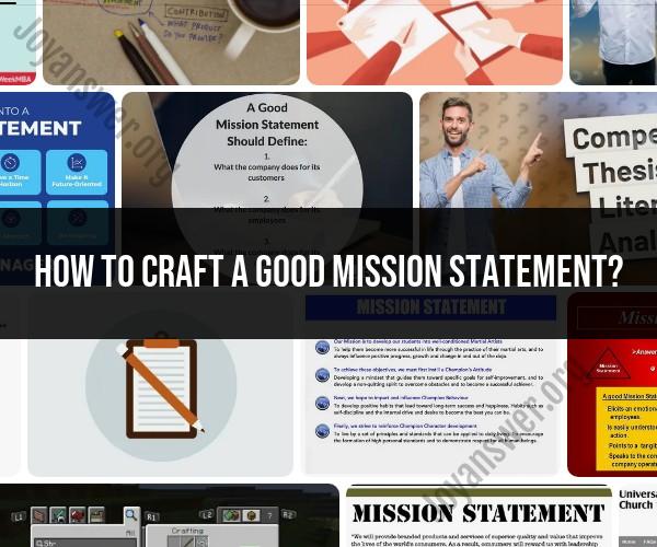 Crafting a Strong Mission Statement: Best Practices