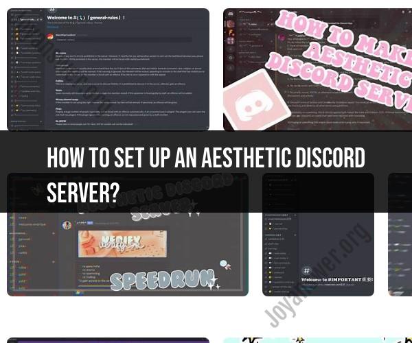 Crafting an Aesthetic Discord Server: Tips and Tricks