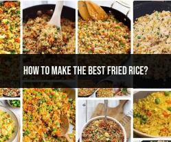Crafting Culinary Perfection: Mastering Fried Rice