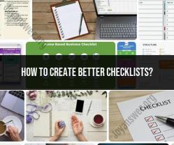 Crafting Effective Checklists for Improved Productivity