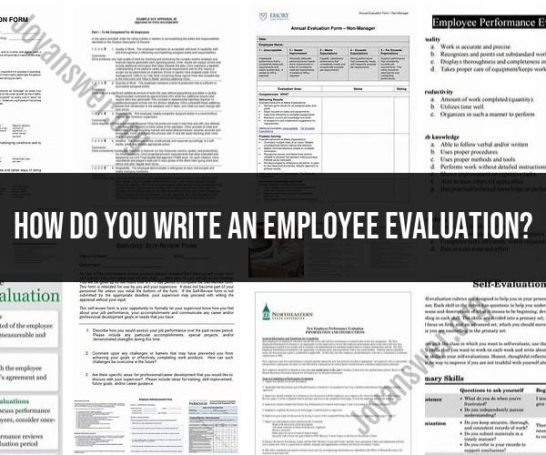 Crafting Effective Employee Evaluations: A Comprehensive Guide