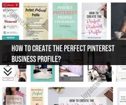 Crafting the Ideal Pinterest Business Profile