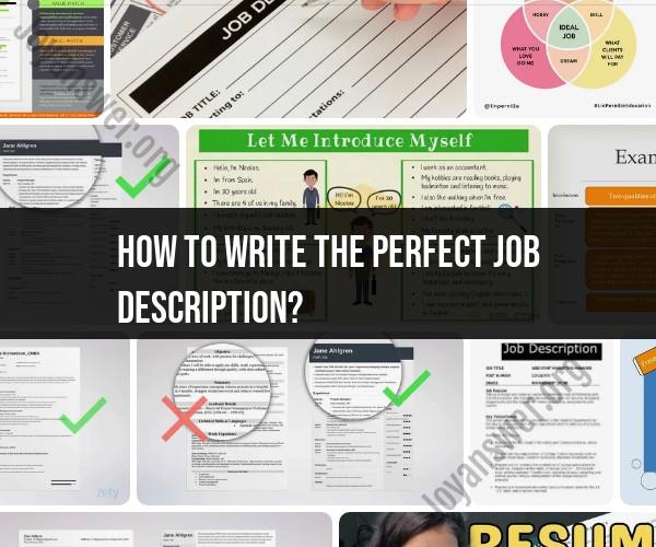 Crafting the Perfect Job Description: Best Practices