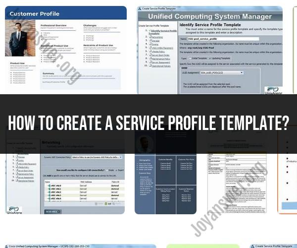 Crafting the Perfect Service Profile Template