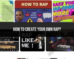 Crafting Your Own Rap: A Beginner's Guide