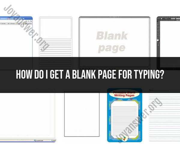 Creating a Blank Page for Typing