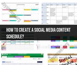 Creating a Social Media Content Schedule: Step-by-Step Guide
