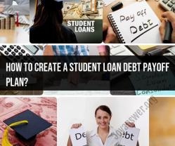 Creating a Student Loan Debt Payoff Plan: Financial Roadmap