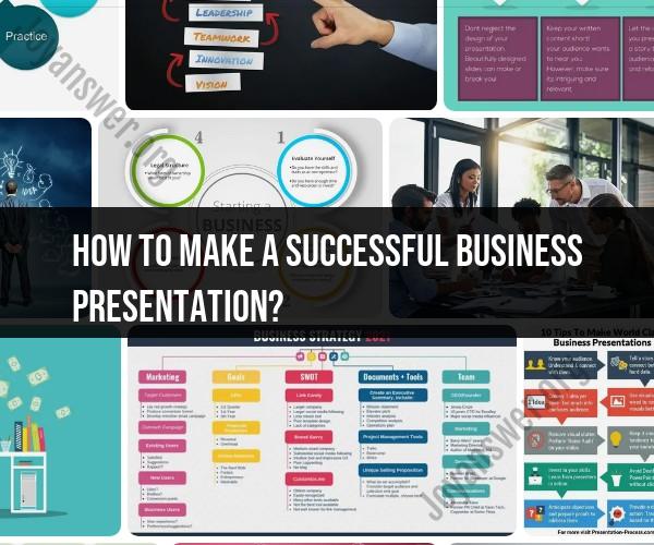 Creating a Successful Business Presentation: Step-by-Step Guide