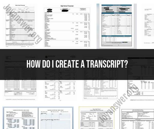 Creating a Transcript: Step-by-Step Guide