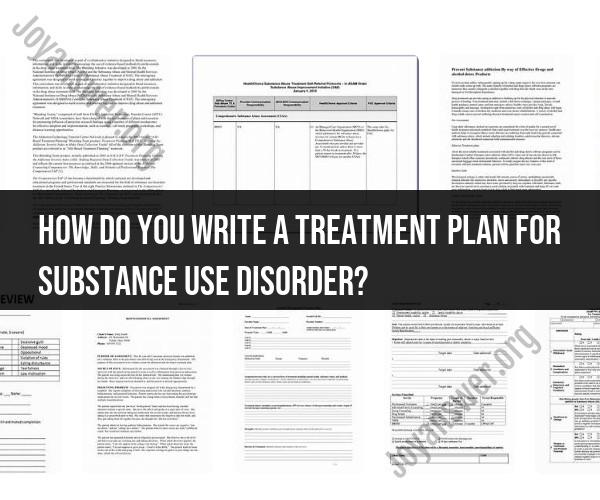 Creating a Treatment Plan for Substance Use Disorder
