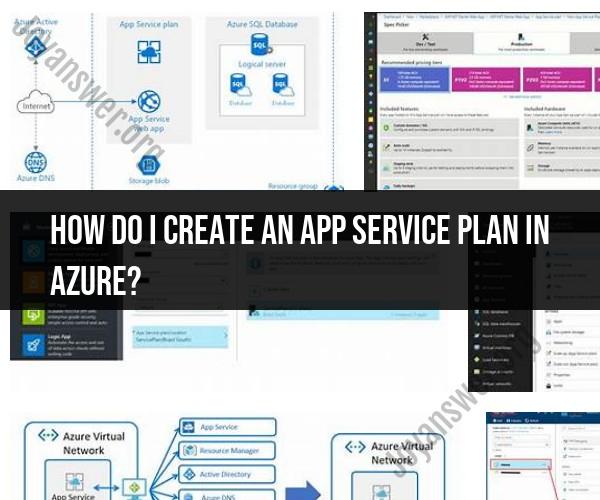 Creating an Azure App Service Plan: Step-by-Step Tutorial
