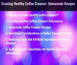 Creating Healthy Coffee Creamer: Homemade Recipes