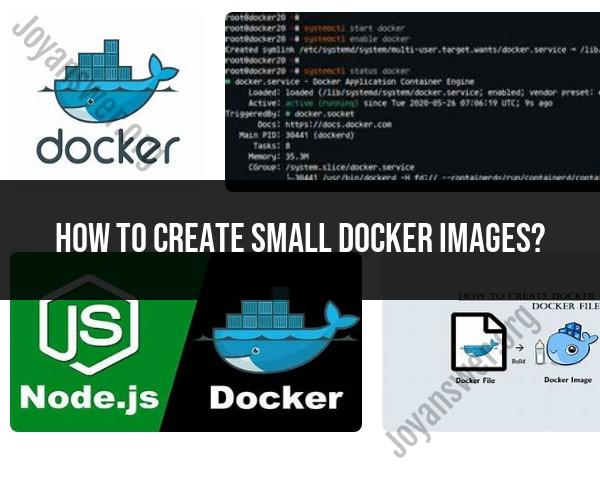Creating Small Docker Images: Optimization Strategies