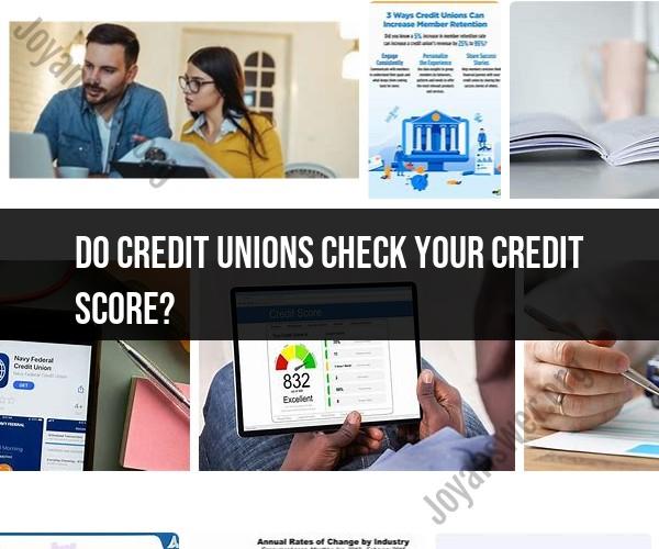 Credit Unions and Credit Score Checks: What to Know