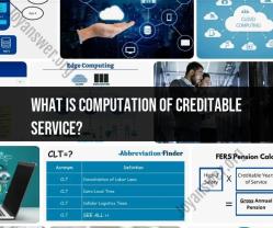 Creditable Service Computation: Understanding the Process
