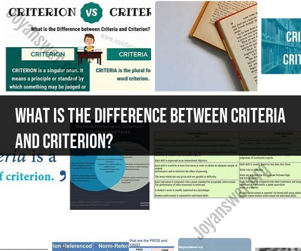 Criteria vs. Criterion: Exploring the Difference