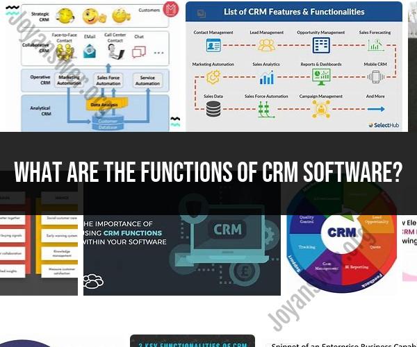 CRM Software Functions: Understanding Customer Relationship Management