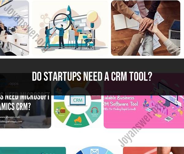 CRM Tools for Startups: Importance and Benefits