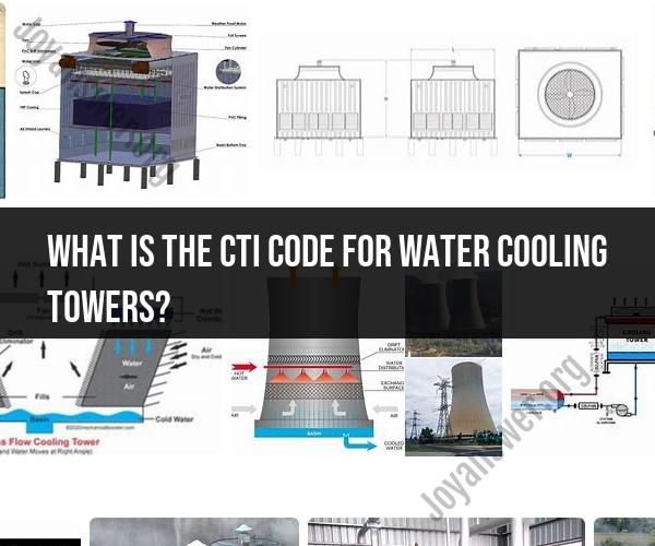 CTI Code for Water Cooling Towers: Decoding the Classification