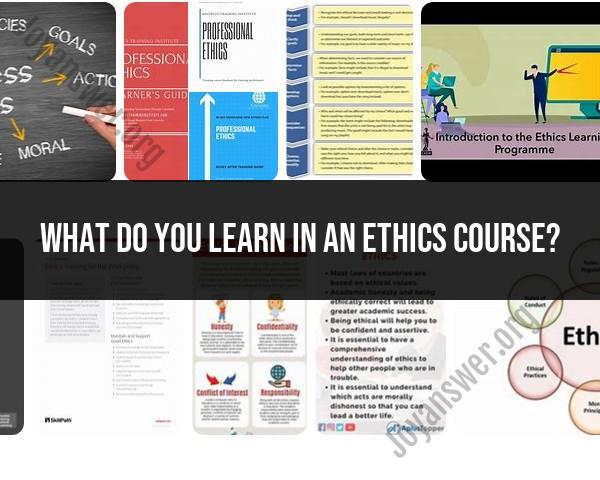 Curriculum of an Ethics Course: Key Learning Objectives